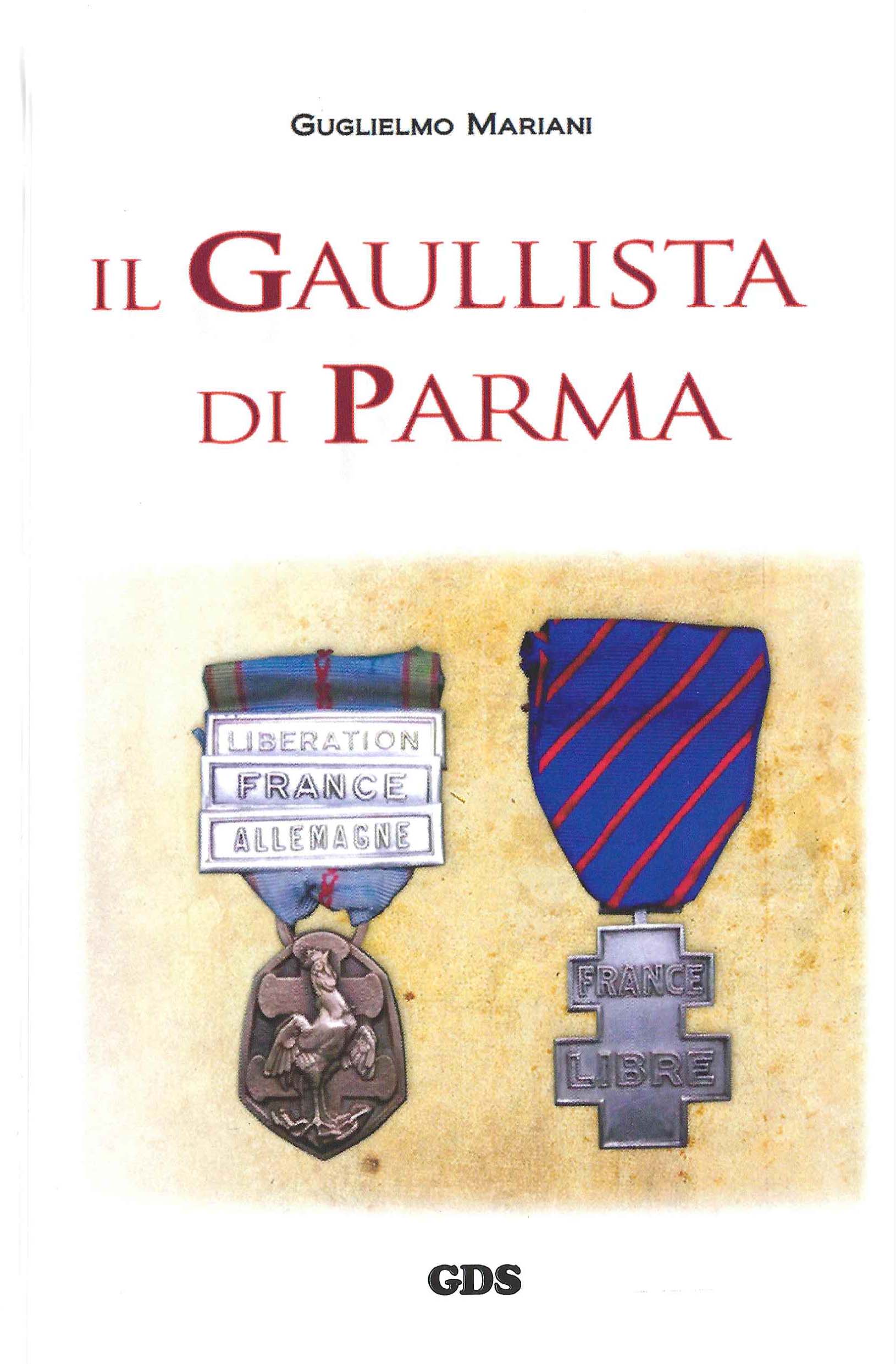 Il Gaullista di Parma di Guglielmo Mariani Opere letterarie